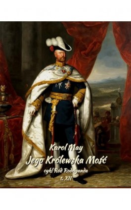 Jego Królewska Mość - Karol May - Ebook - 978-83-7639-581-4