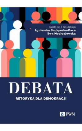 Debata Retoryka dla demokracji - Ebook - 978-83-01-23417-1