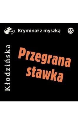 Przegrana stawka - Anna Kłodzińska - Audiobook - 978-83-67950-77-0