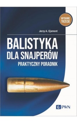 Balistyka dla snajperów - Jerzy Ejsmont - Ebook - 978-83-01-23565-9