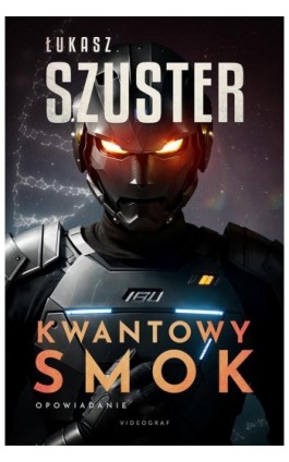 Kwantowy smok - Łukasz Szuster - Ebook - 978-83-8293-186-0