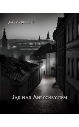 Sąd nad Antychrystem - Aleksander Błażejowski - Ebook - 978-83-7639-594-4