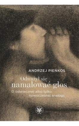 Odważył się namalować głos - Andrzej Pieńkos - Ebook - 978-83-235-6229-0
