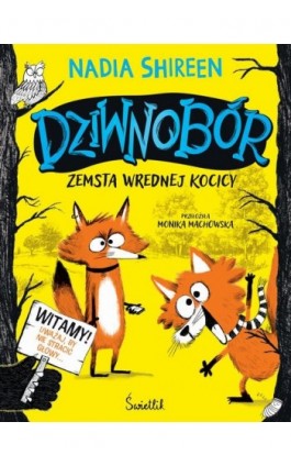 Zemsta wrednej kocicy. Dziwnobór. Tom 1 - Nadia Shireen - Ebook - 978-83-8371-191-1