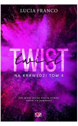 Twist. Na krawędzi. Tom 4 - Lucia Franco - Ebook - 978-83-8371-204-8