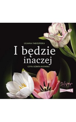I będzie inaczej - Liliana Fabisińska - Audiobook - 978-83-8334-882-7