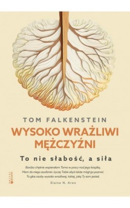 Wysoko wrażliwi mężczyźni. To nie słabość, a siła - Tom Falkenstein - Ebook - 978-83-277-3695-6