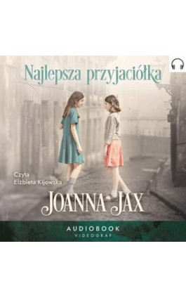 Najlepsza przyjaciółka - Joanna Jax - Audiobook - 978-83-8293-190-7