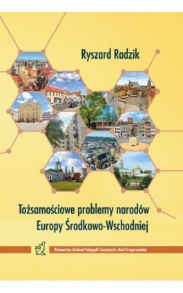 Tożsamościowe problemy narodów Europy Środkowo-Wschodniej - Ryszard Radzik - Ebook - 978-83-67721-31-8