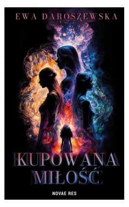 Kupowana miłość - Ewa Daroszewska - Ebook - 978-83-8373-020-2