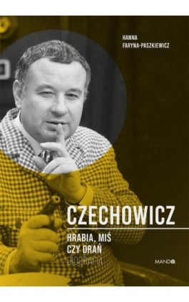 Czechowicz. Hrabia, miś czy drań - Hanna Faryna-Paszkiewicz - Ebook - 978-83-277-3689-5