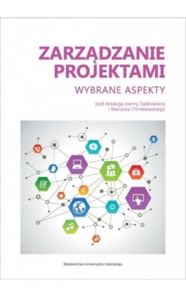 Zarządzanie projektami. Wybrane aspekty - Ebook - 978-83-7865-220-5