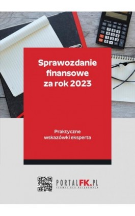 Sprawozdanie finansowe za rok 2023 - Dr Katarzyna Trzpioła - Ebook - 978-83-8344-321-8