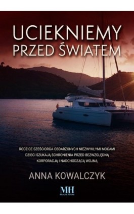 Uciekniemy przed światem - Anna Kowalczyk - Ebook - 978-83-8290-500-7