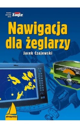 Nawigacja dla żeglarzy - Jacek Czajewski - Ebook - 978-83-7020-484-6