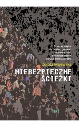 Niebezpieczne ścieżki - Dorota Majewska - Ebook - 978-83-8011-264-3