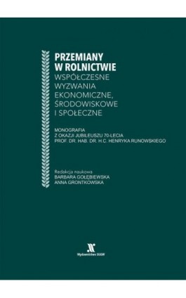 Przemiany w rolnictwie współczesne wyzwania ekonomiczne, środowiskowe i społeczne - Praca zbiorowa - Ebook - 978-83-8237-192-5