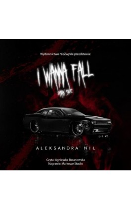 I Wanna Fall. Dark Side - Aleksandra Nil - Audiobook - 978-83-8362-463-1