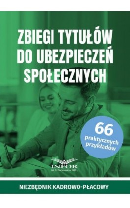 Zbiegi tytułów do ubezpieczeń społecznych - Praca zbiorowa - Ebook - 978-83-8268-549-7