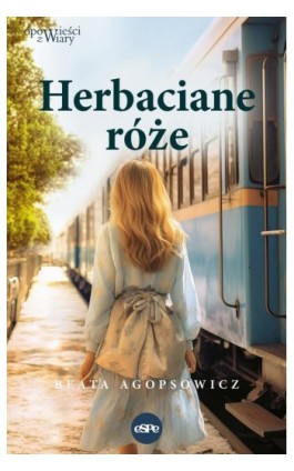 Herbaciane Róże - Beata Agopsowicz - Ebook - 978-83-68031-29-4