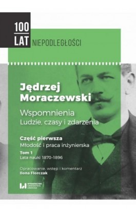 Jędrzej Moraczewski. Wspomnienia. Ludzie, czasy i zdarzenia - Jędrzej Moraczewski - Ebook - 978-83-8142-154-6
