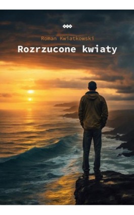 Rozrzucone kwiaty - Roman Kwiatkowski - Ebook - 978-83-8011-379-4