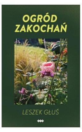 Ogród zakochań - Leszek Głuś - Ebook - 978-83-8011-315-2