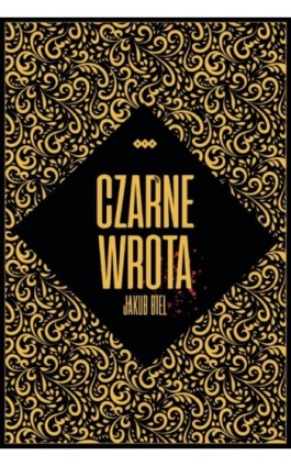 Czarne wrota - Jakub Biel - Ebook - 978-83-8011-389-3