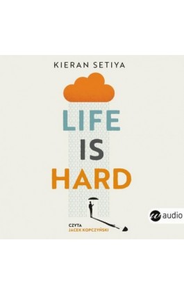 Life is Hard.Filozofia na trudne czasy - Kieran Setiya - Audiobook - 978-83-8360-108-3