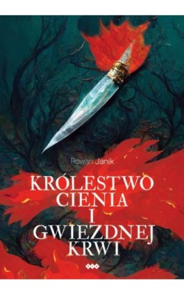 Królestwo cienia i gwiezdnej krwi - Rowan Janik - Ebook - 978-83-8011-248-3