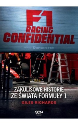 F1 Racing Confidential. Zakulisowe historie ze świata Formuły 1 - Giles Richardson - Ebook - 978-83-8330-570-7