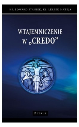 WTAJEMNICZENIE W ''CREDO'' - Edward Staniek - Ebook - 978-83-7720-723-9
