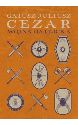 Wojna gallicka - Gajusz Juliusz Cezar - Ebook - 978-83-07-03622-9