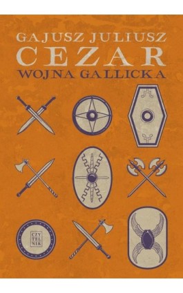 Wojna gallicka - Gajusz Juliusz Cezar - Ebook - 978-83-07-03622-9