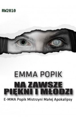 Na zawsze piękni i młodzi - Emma Popik - Ebook - 978-83-7949-031-8