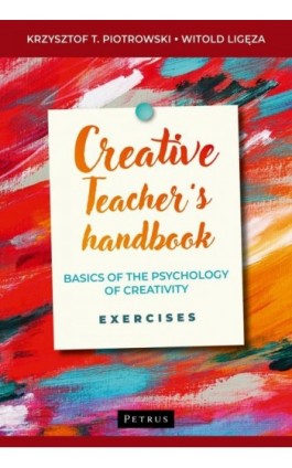 Creative teacher's handbook. Basics of the psychology of creativity, exercises - Krzysztof Piotrowski - Ebook - 978-83-7720-765-9