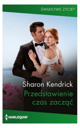 Przedstawienie czas zacząć - Sharon Kendrick - Ebook - 978-83-8342-481-1