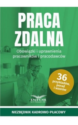 Praca zdalna Obowiązki i uprawnienia pracownik i pracodawców - Praca zbiorowa - Ebook - 978-83-8268-582-4