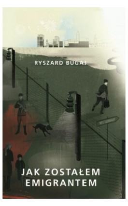 Jak zostałem emigrantem - Ryszard Bugaj - Ebook - 978-83-8011-210-0