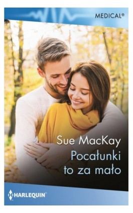 Pocałunki to za mało - Sue MacKay - Ebook - 978-83-8342-853-6