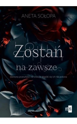 Zostań na zawsze - Aneta Sołopa - Ebook - 978-83-8290-505-2