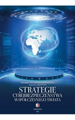 Strategie cyberbezpieczeństwa współczesnego świata - Katarzyna Chałubińska-Jentkiewicz - Ebook - 978-83-68170-27-6