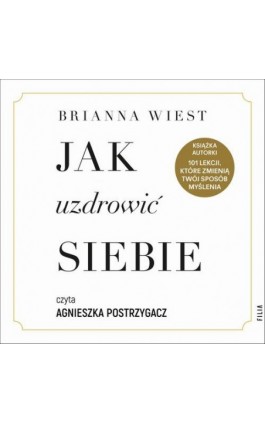 Jak uzdrowić siebie - Brianna Wiest - Audiobook - 978-83-8357-119-5