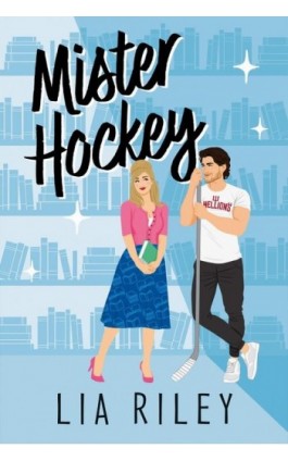 Mister Hockey - Lia Riley - Ebook - 978-83-8342-501-6