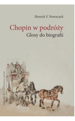 Chopin w podróży - Henryk F. Nowaczyk - Ebook - 978-83-966692-4-7