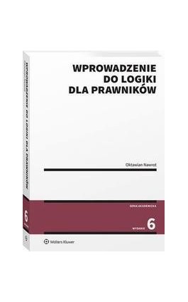 Wprowadzenie do logiki dla prawników - Oktawian Nawrot - Ebook - 978-83-8358-745-5
