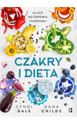 Czakry i dieta - Cyndi Dale - Ebook - 978-83-8371-193-5