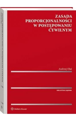 Zasada proporcjonalności w postępowaniu cywilnym - Andrzej Olaś - Ebook - 978-83-8358-750-9