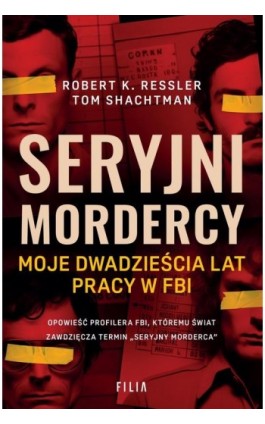 Seryjni mordercy - Robert K. Ressler - Ebook - 978-83-8357-318-2