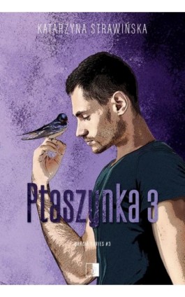 Ptaszynka 3 - Katarzyna Strawińska - Ebook - 978-83-8362-520-1